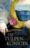 Die Tulpenkönigin (eBook, ePUB)