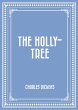 The Holly-Tree (eBook, ePUB) - Bild 1