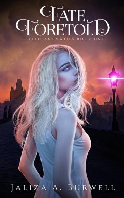Fate Foretold (Gifted Anomalies, #1) (eBook, ePUB) Cover Fate Foretold (Gifted Anomalies, #1) (eBook, ePUB)