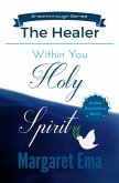 Holy Spirit the Healer Within You (eBook, ePUB)