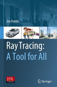 Ray Tracing: A Tool for All - Peddie, Jon