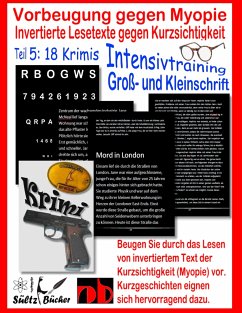 Vorbeugung gegen Myopie - Invertierte Lesetexte gegen Kurzsichtigkeit - INTENSIVTRAINING - Sültz, Uwe H.;Sültz, Renate