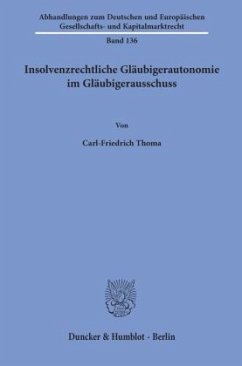 Cover Insolvenzrechtliche Gläubigerautonomie im Gläubigerausschuss.