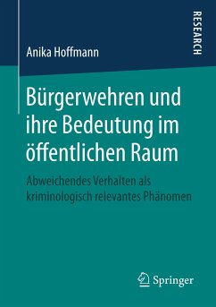 Bürgerwehren und ihre Bedeutung im öffentlichen Raum - Hoffmann, Anika