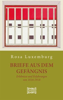 Briefe aus dem Gefängnis - Luxemburg, Rosa