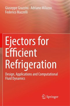 Ejectors for Efficient Refrigeration - Grazzini, Giuseppe;Milazzo, Adriano;Mazzelli, Federico