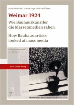 Weimar 1924: Wie Bauhauskünstler die Massenmedien sahen / How Bauhaus artists looked at mass media - Rössler, Patrick;Kamps, Klaus;Vowe, Gerhard