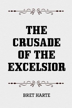 The Crusade of the Excelsior (eBook, ePUB) - Harte, Bret