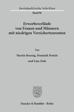 Erwerbsverläufe von Frauen und Männern mit niedrigen Versichertenrenten - Brussig, Martin;Postels, Dominik;Zink, Lina