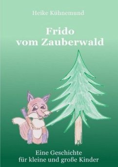 Frido vom Zauberwald - Kühnemund, Heike