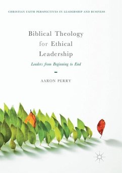 Biblical Theology for Ethical Leadership - Perry, Aaron