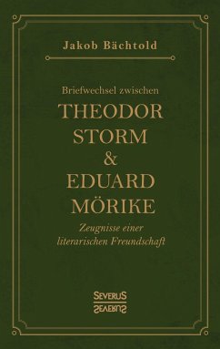 Briefwechsel zwischen Theodor Storm und Eduard Mörike - Baechtold, Jakob