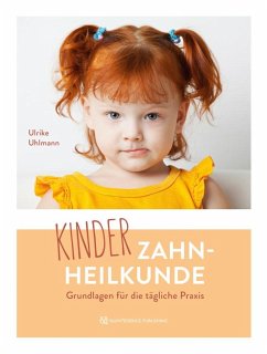 Kinderzahnheilkunde - Uhlmann, Ulrike