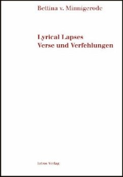 Lyrical Lapses - Verse und Verfehlungen - Minnigerode, Bettina von