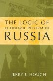 The Logic of Economic Reform in Russia (eBook, PDF)