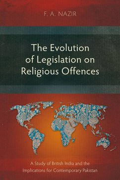 The Evolution of Legislation on Religious Offences (eBook, ePUB) - Nazir, F. A.
