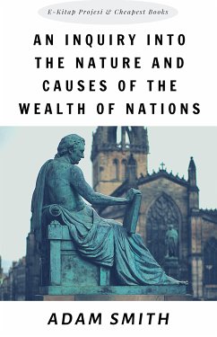 An Inquiry into the Nature and Causes of the Wealth of Nations (eBook, ePUB) - Smith, Adam; Smith, Adam