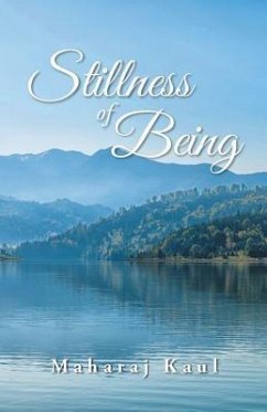 Stillness of Being (eBook, ePUB) - Kaul, Maharaj