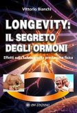 Longevity: Il Segreto degli Ormoni (eBook, PDF)