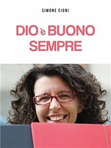 DIO è BUONO SEMPRE (eBook, ePUB) - CIGNI, SIMONE