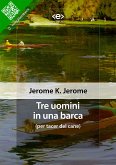 Tre uomini in una barca (per tacer del cane) (eBook, ePUB)