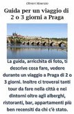 Guida Viaggio a Praga di 2 o 3 giorni (eBook, ePUB)
