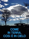 COME IN TERRA, COSì È IN CIELO (eBook, ePUB)