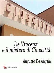 De Vincenzi e il mistero di Cinecittà (eBook, ePUB) - De Angelis, Augusto