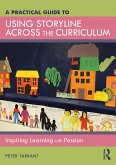 A Practical Guide to Using Storyline Across the Curriculum (eBook, PDF)