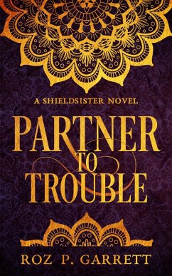 Cover Partner to Trouble (Shieldsister, #3) (eBook, ePUB)