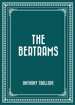 The Bertrams (eBook, ePUB) - Trollope, Anthony