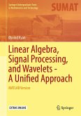 Linear Algebra, Signal Processing, and Wavelets - A Unified Approach (eBook, PDF)