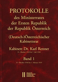 Protokolle des Ministerrates der Ersten Republik Österreich, Abteilung I (Deutsch-)Österreichischer Kabinettsrat 31. Oktober 1918 bis 7. Juli 1920 (eBook, PDF)