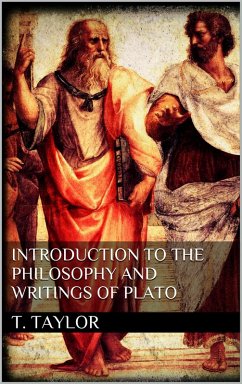 Introduction to the Philosophy and Writings of Plato (eBook, ePUB) - Taylor, Thomas