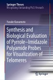 Synthesis and Biological Evaluation of Pyrrole–Imidazole Polyamide Probes for Visualization of Telomeres (eBook, PDF)