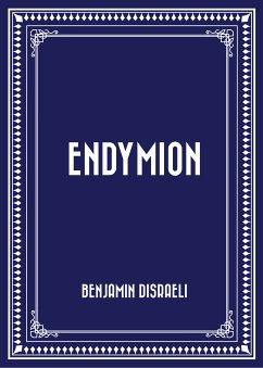 Endymion (eBook, ePUB) - Disraeli, Benjamin