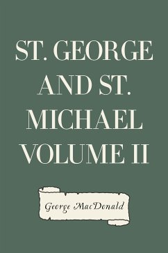 St. George and St. Michael Volume II (eBook, ePUB) - MacDonald, George