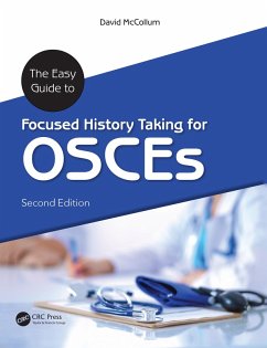 The Easy Guide to Focused History Taking for OSCEs (eBook, ePUB) - Mccollum, David