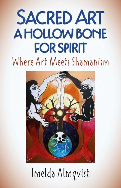 Sacred Art - A Hollow Bone for Spirit (eBook, ePUB)