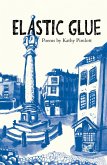 Elastic Glue (eBook, ePUB)