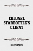 Colonel Starbottle's Client (eBook, ePUB)