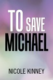 To Save Michael (eBook, ePUB)