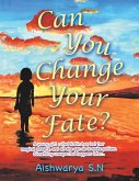 Can You Change Your Fate? (eBook, ePUB)