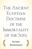 The Ancient Egyptian Doctrine of the Immortality of the Soul (eBook, ePUB)