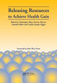 Releasing Resources to Achieve Health Gain (eBook, PDF)