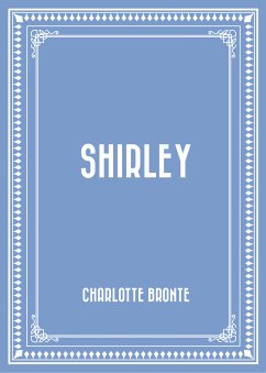 Shirley (eBook, ePUB) - Bronte, Charlotte