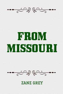 From Missouri (eBook, ePUB) - Grey, Zane