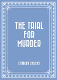 The Trial for Murder (eBook, ePUB)