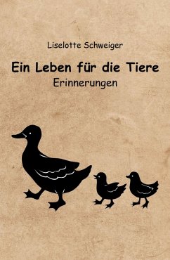 Ein Leben für die Tiere (eBook, ePUB) - Schweiger, Lieselotte