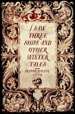 I Saw Three Ships and Other Winter Tales (eBook, ePUB)